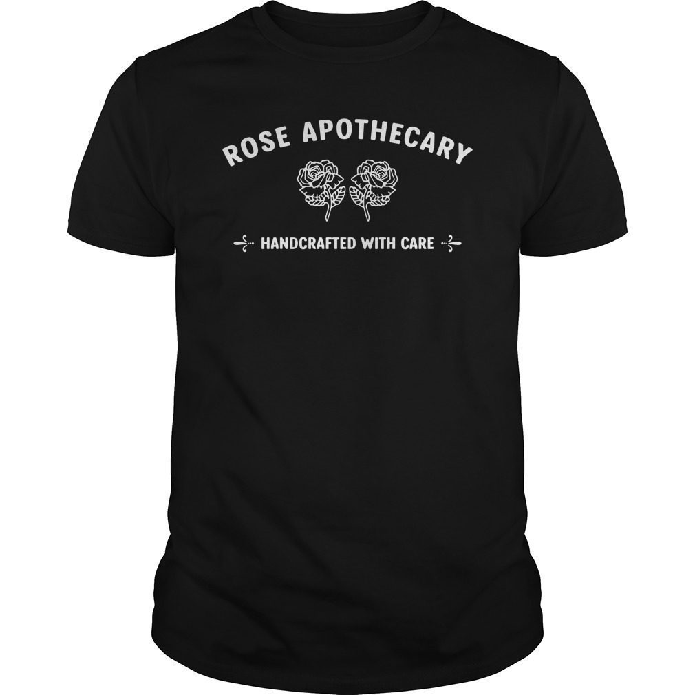 Rose Apothecary Shirt Handcrafted With Care Gift Tee Shirt Hoodie Tank ...