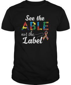 'See the Able Not The Label' Cute Autism Awareness Shirts