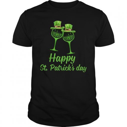 Shamrock Wine Glass Top Hat Happy St Patrick's Day T-Shirt