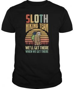 Sloth Hiking Team Tshirt funny Gift for Hiker Lover Sloth