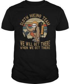 Sloth Hiking Team We Will Get There Funny Vintage 2019 Shirt