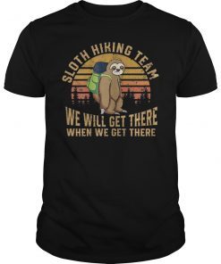 Sloth Hiking Team We Will Get There Funny Vintage Shirt