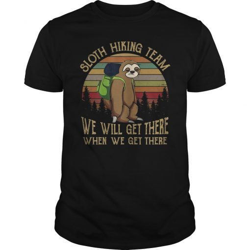 Sloth Hiking Team We Will Get There Funny Vintage T-Shirt