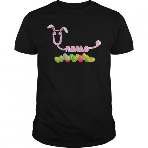 Stethoscope Nurse Tail Easter Bunny Colorful Eggs Gift T-Shirt