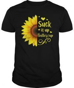 Sunflower Suck It Up Buttercup T-shirt For Women Girls