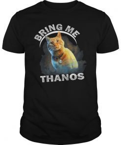 The FLERKEN CAT Bring Me Thanos T-Shirt