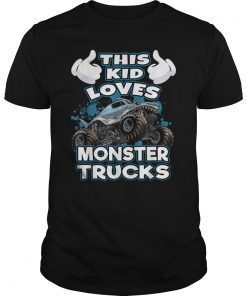 This Kid Loves Monster Trucks Tee Shirt