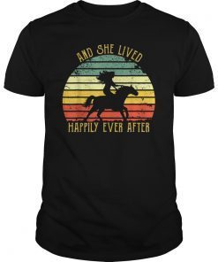 Vintage And she lived happily ever-after-horse riding shirt