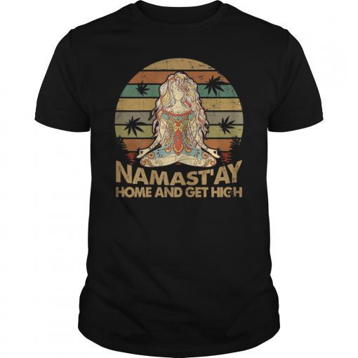 Vintage Namast'ay Home And Get High Yoga Meditating Shirt