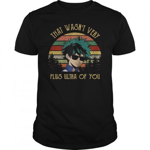 Vintage That Wasn’t Very Plus Ultra Of You Boku Shirt