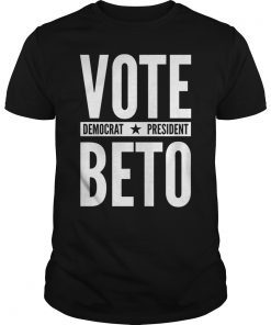 Vote Beto for President 2020 Election T Shirt