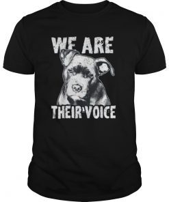 WE ARE THEIR VOICE PITBULL T-SHIRT