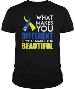 What Makes You Different Makes You Beautiful Down Syndrome Shirt