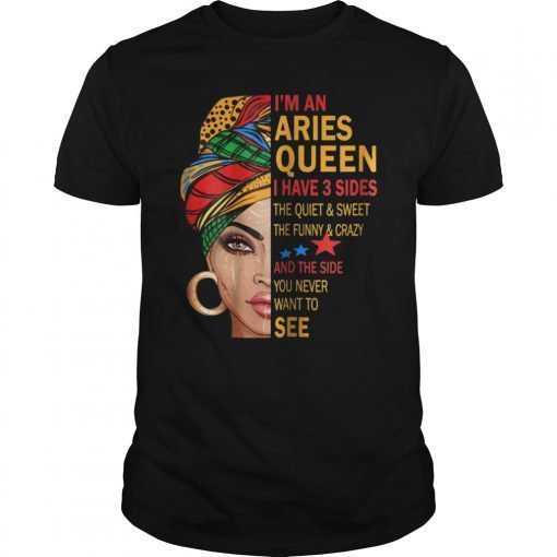 Womens ARIES QUEEN I HAVE 3 SIDES SHIRT, FUNNY ARIES ZODIAC T SHIRT
