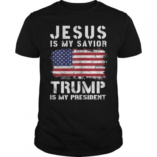 Womens Jesus Is My Savior Trump Is My President Shirt
