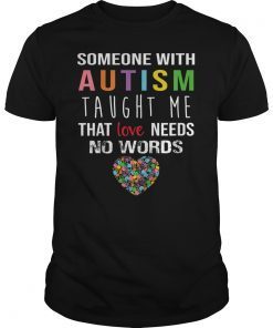 World Autism Awarness Day T-shirt Gift Someone Taught Me