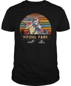 Wrong Park T Rex Funny Dinosaur Cute Unicorn Shirt