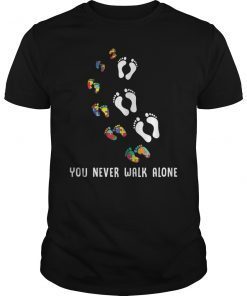 You Never Walk Alone Autism Awareness T-Shirt