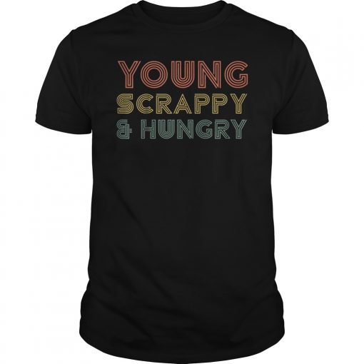 Young Scrappy and Hungry Retro Shirt