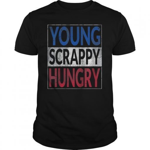 Young Scrappy and Hungry Shirt Retro Design Gift
