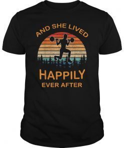 and she lived happily ever after Weightlifting shirt