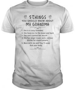 5 Things You Should Know About My Grandma T Shirt-Funny Gift