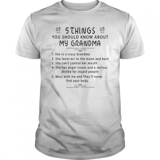 5 Things You Should Know About My Grandma T Shirt-Funny Gift