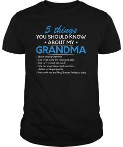 5 Things You Should Know About My Grandma T-Shirt V3