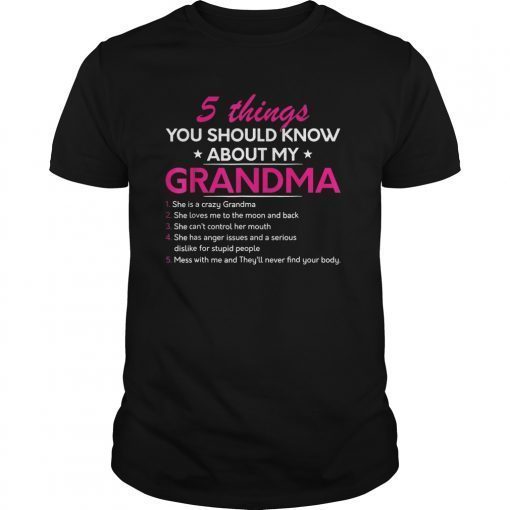 5 Things You Should Know About My Grandma T Shirts