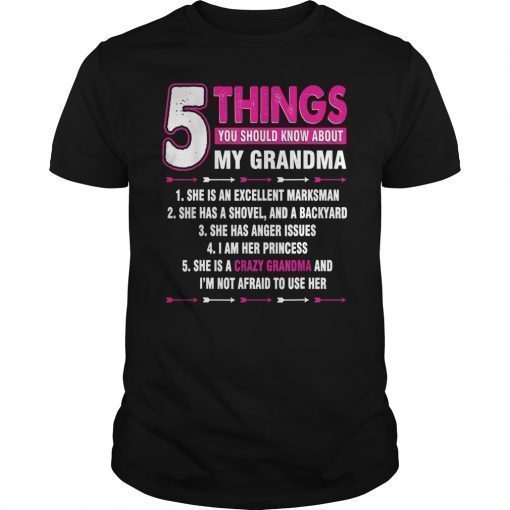 5 Things You Should Know About My Grandma T-shirt Gift