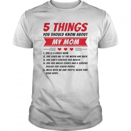 5 Things You Should Know About My Mom Shirt