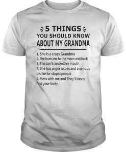 5 things you should know about my grandma t shirt