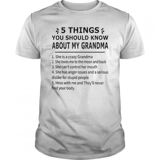 5 things you should know about my grandma t shirt