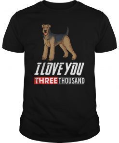 Airedale Terrier Dog Lovers T-Shirt I Love You 3000 Tee