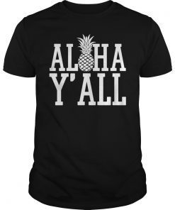 Aloha Y'All Vacation Apparel Shirt