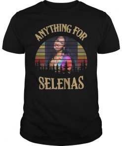 Anything For Selenas Shirt