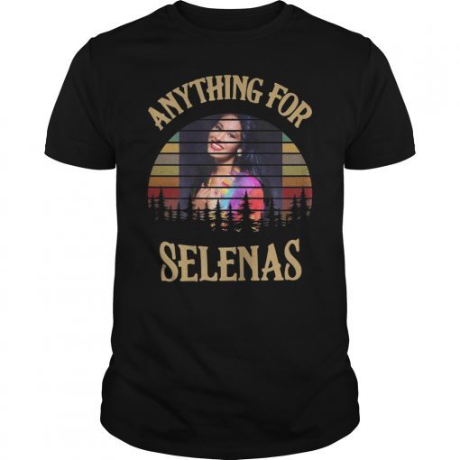 Anything For Selenas Shirt