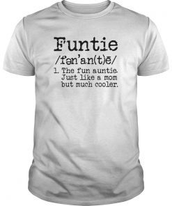 Aunt Tshirt Funtie The Fun Auntie Funny Novelty Tshirts