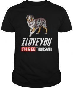 Australian Shepherd Dog Lovers T-Shirt I Love You 3000 Tee