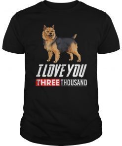 Australian Terrier Dog Lovers T-Shirt I Love You 3000 Tee