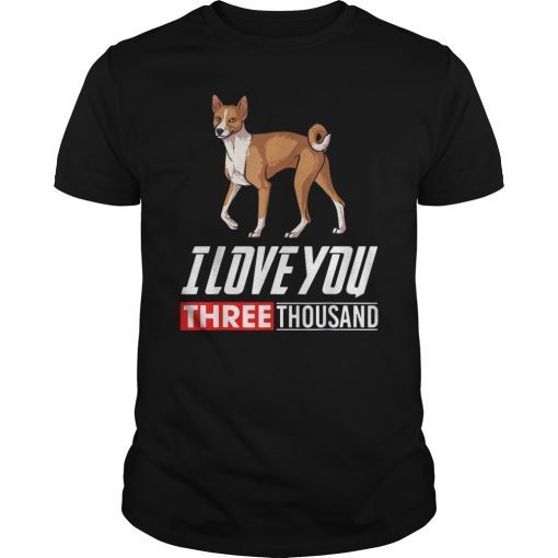 Basenji Dog Lovers T-Shirt I Love You 3000 Tee
