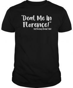 Bill SHB 1155 Nurses Don't Play Cards Deal Me In Florence T-Shirt