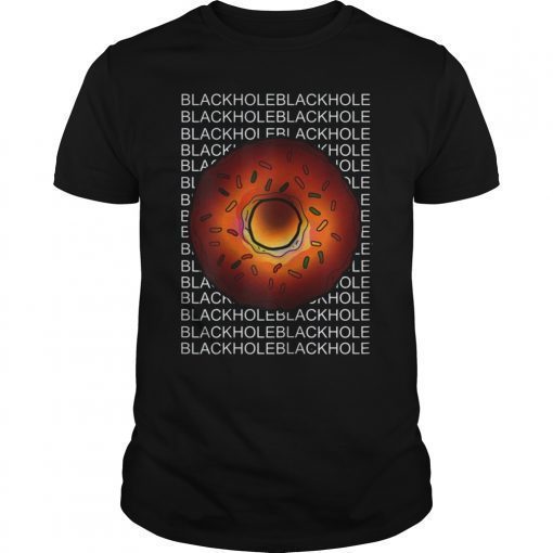 Black Hole April 10 2019 shirt Funny Space T-Shirt