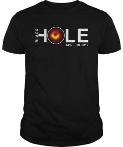 Black Hole April 10,2019 T shirt
