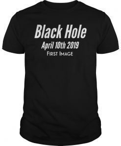 Black Hole Space First Image Astronomy Physics TShirt