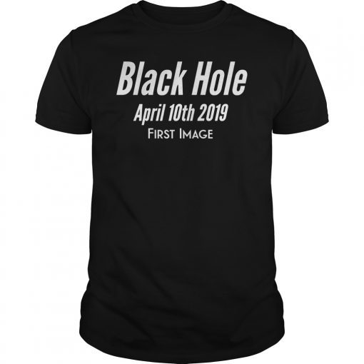 Black Hole Space First Image Astronomy Physics TShirt