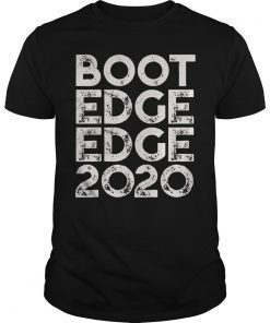 Boot Edge Edge 2020 Shirt Pete Buttigieg 2020 Vote