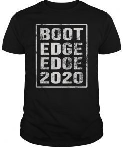 Boot Edge Edge 2020 Tee Shirt Pete Buttigieg 2020