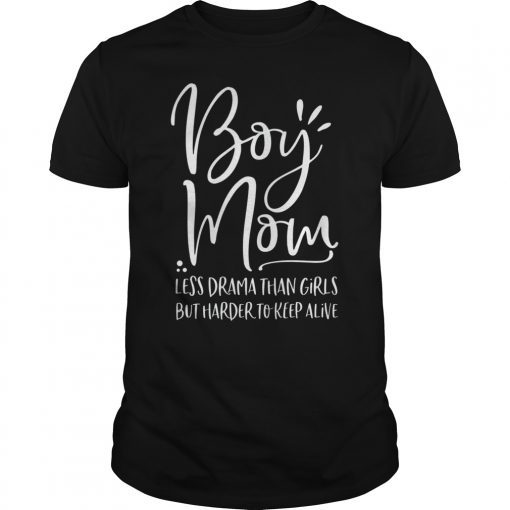 Boy Mom Shirt Less Drama Than Girls Tees