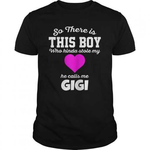 Boy Who Kinda Stole My Heart GIGI T Shirt